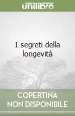 I segreti della longevità libro