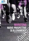 Maratona nuove prospettive di allenamento. Révolution marathon libro