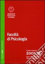 Agenda accademica 2005-2006. Facoltà di psicologia Torino libro