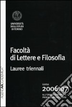 Agenda accademica 2006-2007 Facoltà di lettere e filosofia Torino. Lauree triennali libro