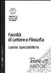 Agenda accademica 2006-2007 Facoltà di lettere e filosofia Torino. Lauree specialistiche libro