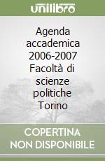 Agenda accademica 2006-2007 Facoltà di scienze politiche Torino libro