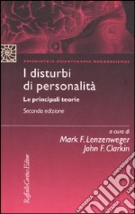 I disturbi di personalità. Le principali teorie libro