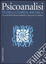 Psicoanalisi. Teoria, clinica, ricerca