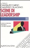 Scene di leadership. Come il cinema insegna ad essere leader libro di Piccardo C. (cur.) Quaglino G. P. (cur.)