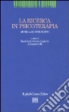 La ricerca in psicoterapia. Modelli e strumenti libro