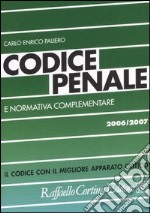 Codice penale e normativa complementare 2006-2007 libro