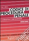 Codice di procedura penale e normativa complementare 2006-2007 libro