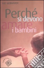 Perché si devono amare i bambini libro