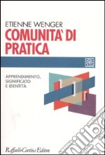 Comunità di pratica. Apprendimento, significato e identità libro