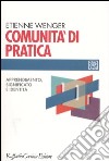 Comunità di pratica. Apprendimento, significato e identità libro di Wenger Etienne