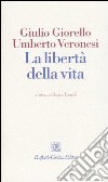 La libertà della vita libro