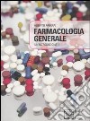 Farmacologia generale. Un'introduzione libro