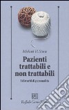 Pazienti trattabili e non trattabili. I disturbi di personalità libro