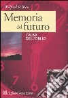 Memoria del futuro. L'alba dell'oblio libro di Bion Wilfred R. Baruzzi A. (cur.)