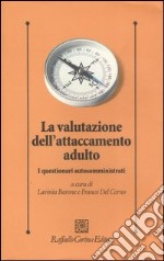 La valutazione dell'attaccamento adulto. I questionari autosomministrati libro