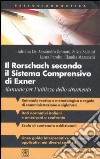 Il Rorschach secondo il Sistema Comprensivo di Exner. Manuale per l'utilizzo dello strumento libro