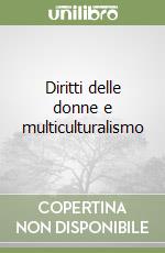 Diritti delle donne e multiculturalismo