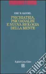 Psichiatria, psicoanalisi e nuova biologia della mente