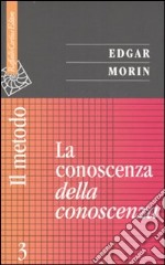 Il metodo. Vol. 3: La conoscenza della conoscenza libro