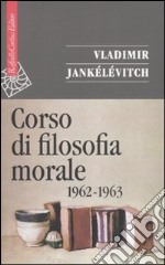 Corso di filosofia morale (1962-1963) libro