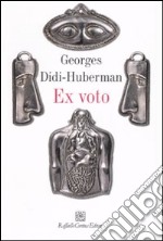 Ex voto. Ediz. illustrata libro