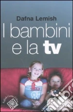 I bambini e la TV libro usato