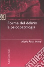 Forme del delirio e psicopatologia libro