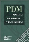 PDM. Manuale diagnostico psicodinamico libro