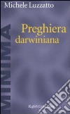 Preghiera darwiniana libro