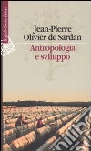 Antropologia e sviluppo. Saggi sul cambiamento sociale libro