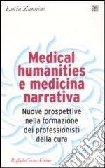Medical humanities e medicina narrativa. Nuove prospettive nella formazione dei professionisti della cura
