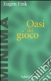 L'oasi del gioco libro