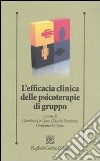 L'efficacia clinica delle psicoterapie di gruppo libro