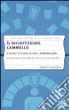 Il diciottesimo cammello. Cornici sistemiche per il counselling libro