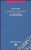 L'attaccamento. Dal comportamento alla rappresentazione libro