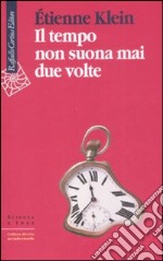 Il tempo non suona mai due volte libro