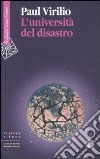 L'università del disastro libro di Virilio Paul