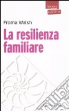 La resilienza familiare libro