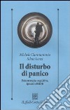 Il Disturbo di panico. Psicoterapia cognitiva, ipnosi e EMDR libro