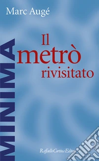 Il Metrò rivisitato