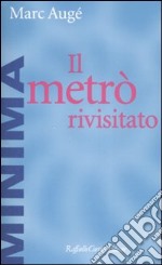 Il Metrò rivisitato libro