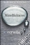 Mindfulness e cervello libro di Siegel Daniel J. Amadei G. (cur.)