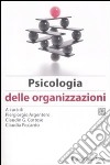 Manuale di psicologia del lavoro e delle organizzazioni. Vol. 2: Psicologia delle organizzazioni libro