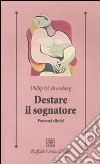 Destare il sognatore. Percorsi clinici libro