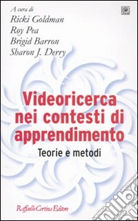 Videoricerca nei contesti di apprendimento. Teorie e metodi libro