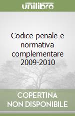 Codice penale e normativa complementare 2009-2010 libro