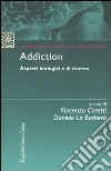 Addiction. Aspetti biologici e di ricerca