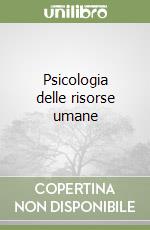 Psicologia delle risorse umane libro