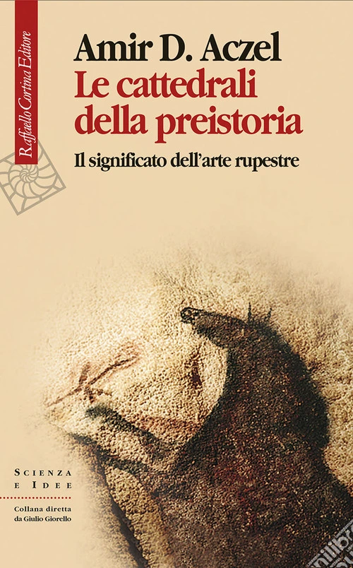 Le Cattedrali della preistoria. Il significato dell'arte rupestre